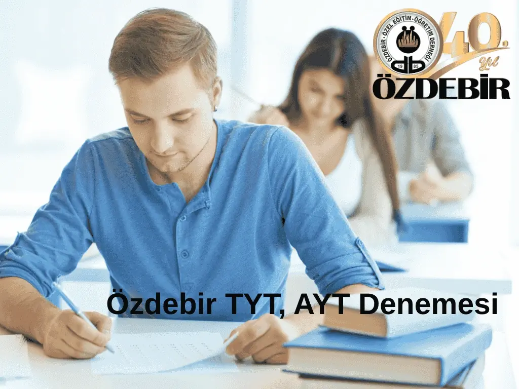 Özdebir Üniversite TYT AYT Deneme Sınavı