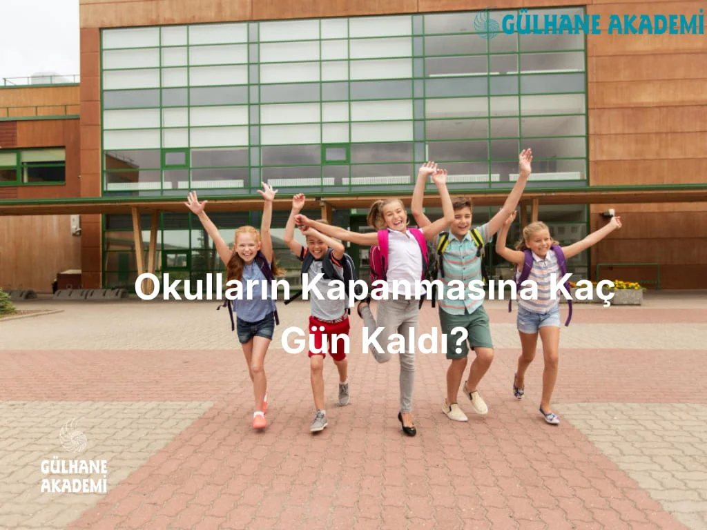Okulların Kapanmasına Kaç Gün Kaldı? 4 Okulların Kapanmasına Kaç Gün Kaldı?