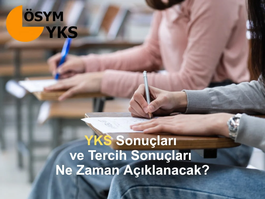 YKS Sonuçları Ne Zaman Açıklanacak