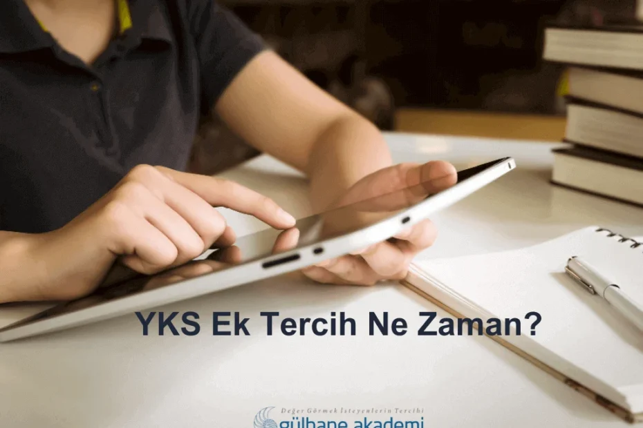 yks ek tercih ne zaman